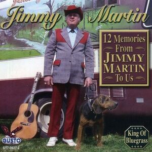 Jimmy Martin - 12 Memories from Jimmy Martin to Us  CD